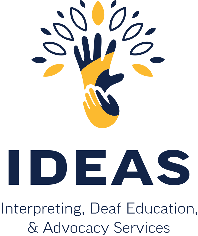 IDEAS (Interpreting, Deaf Education, and Advocacy Services)